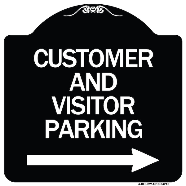 Signmission Customer and Visitor Parking W/ Right Arrow Heavy-Gauge Aluminum Sign, 18" x 18", BW-1818-24215 A-DES-BW-1818-24215 - main
